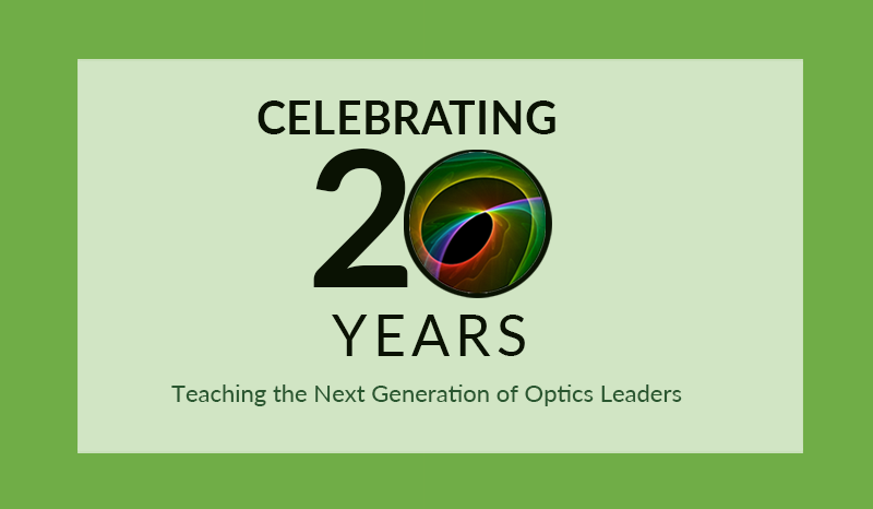 Celebrating 20 Years Teaching Tomorrow's Optics Leaders